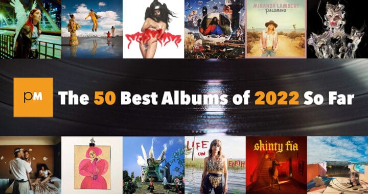 The 50 Best Albums of 2022 So Far