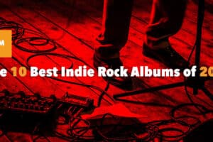 The 10 Best Indie Rock Albums of 2014