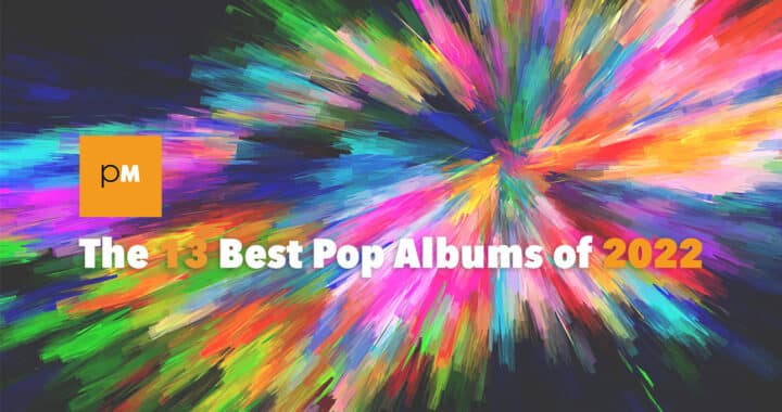 The 13 Best Pop Albums of 2022