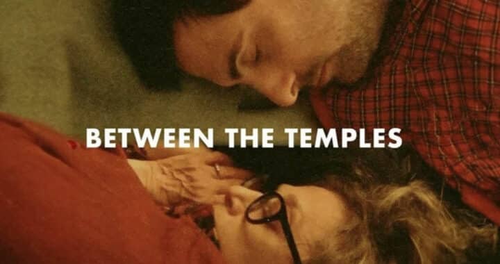 Quirky Comedy ‘Between the Temples’ Delights in the Unconventional Types